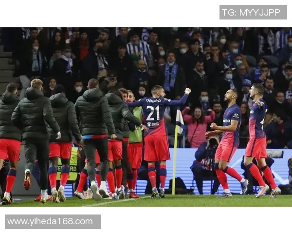 中超精彩对决马竞大胜波尔图引爆全场激情瞬间